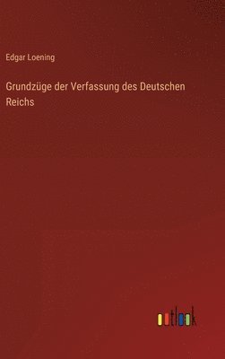bokomslag Grundzge der Verfassung des Deutschen Reichs