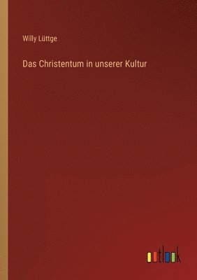 bokomslag Das Christentum in unserer Kultur