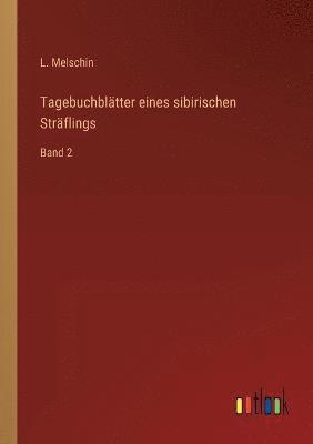 Tagebuchblätter eines sibirischen Sträflings