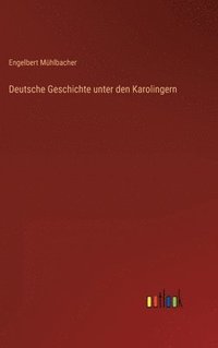 bokomslag Deutsche Geschichte unter den Karolingern