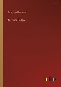 bokomslag Auf zum Südpol