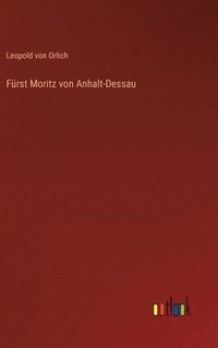 bokomslag Frst Moritz von Anhalt-Dessau