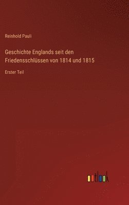 Geschichte Englands seit den Friedensschlüssen von 1814 und 1815