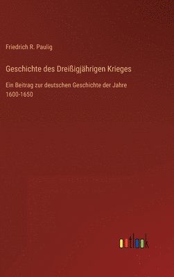 Geschichte des Dreißigjährigen Krieges