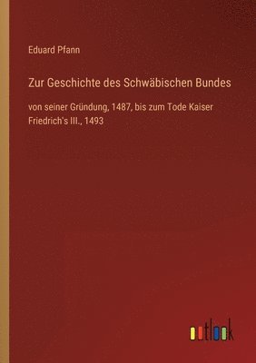 bokomslag Zur Geschichte des Schwabischen Bundes