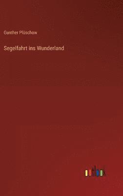 bokomslag Segelfahrt ins Wunderland