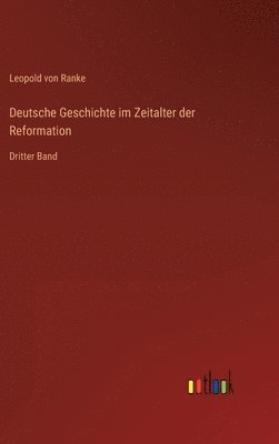 Leopold Von Ranke, Leopold von Ranke - Deutsche Geschichte im Zeitalter der Reformation, Inbunden