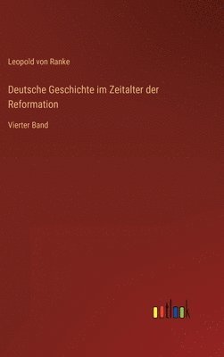 Leopold Von Ranke, Leopold von Ranke - Deutsche Geschichte im Zeitalter der Reformation, Inbunden