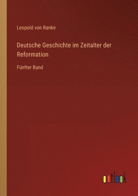 Leopold Von Ranke, Leopold von Ranke - Deutsche Geschichte im Zeitalter der Reformation, Häftad