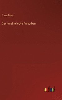bokomslag Karolingische Palastbau