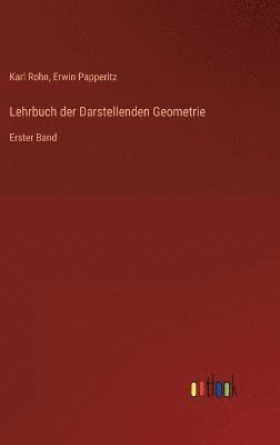 Lehrbuch der Darstellenden Geometrie 1