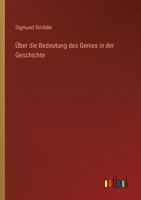 bokomslag ber die Bedeutung des Genies in der Geschichte