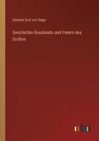 bokomslag Geschichte Russlands und Peters des Großen