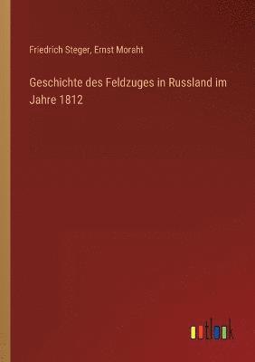 Geschichte des Feldzuges in Russland im Jahre 1812 1