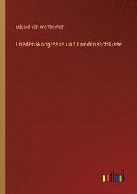 bokomslag Friedenskongresse und Friedensschlüsse