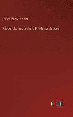 bokomslag Friedenskongresse und Friedensschlsse