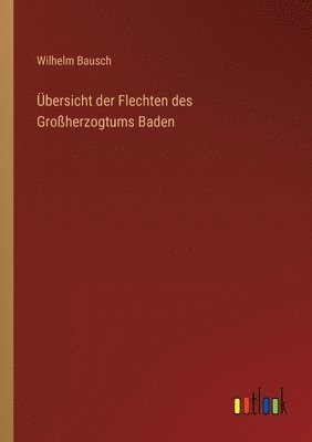 bokomslag bersicht der Flechten des Groherzogtums Baden