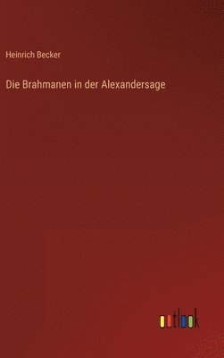 bokomslag Die Brahmanen in der Alexandersage