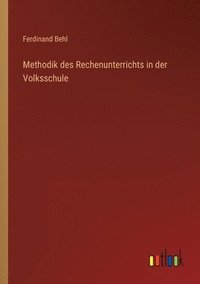 bokomslag Methodik des Rechenunterrichts in der Volksschule