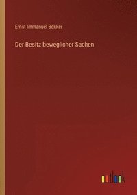 bokomslag Der Besitz beweglicher Sachen