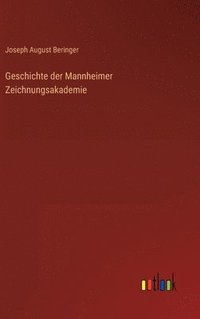 bokomslag Geschichte der Mannheimer Zeichnungsakademie
