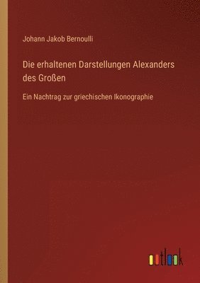 erhaltenen Darstellungen Alexanders des Großen