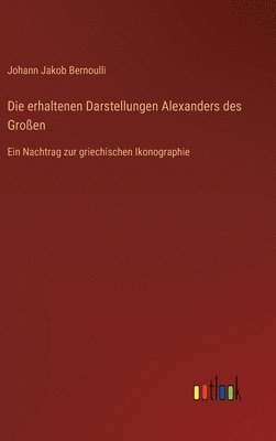 erhaltenen Darstellungen Alexanders des Großen