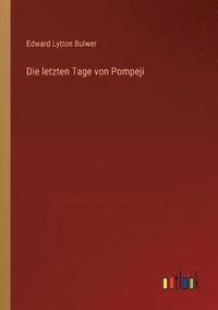 bokomslag Die letzten Tage von Pompeji