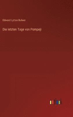 bokomslag Die letzten Tage von Pompeji