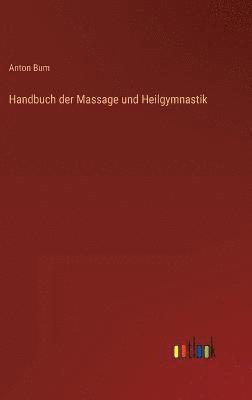 bokomslag Handbuch der Massage und Heilgymnastik