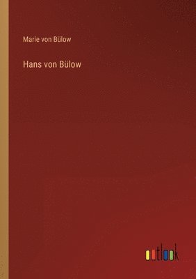 Marie Von Bülow, Marie von Bülow - Hans von Bülow, Häftad