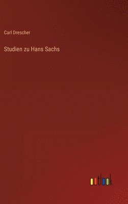 bokomslag Studien zu Hans Sachs