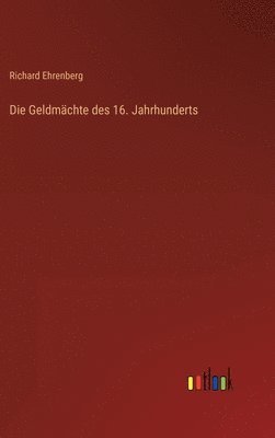 Die Geldmchte des 16. Jahrhunderts 1