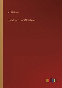 bokomslag Handbuch der OElmalerei