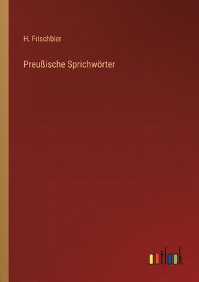 bokomslag Preußische Sprichwörter