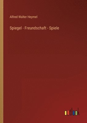 Spiegel - Freundschaft - Spiele