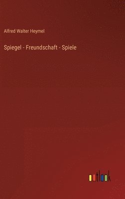 bokomslag Spiegel - Freundschaft - Spiele