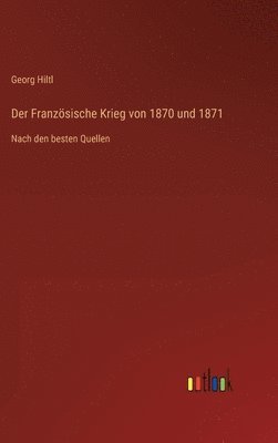 Der Franzsische Krieg von 1870 und 1871 1