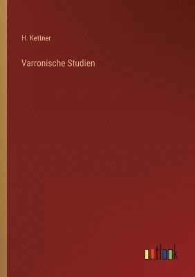 Varronische Studien 1