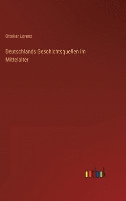 Deutschlands Geschichtsquellen im Mittelalter 1