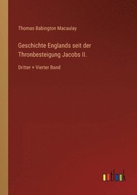 bokomslag Geschichte Englands seit der Thronbesteigung Jacobs II.