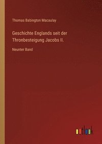 bokomslag Geschichte Englands seit der Thronbesteigung Jacobs II.
