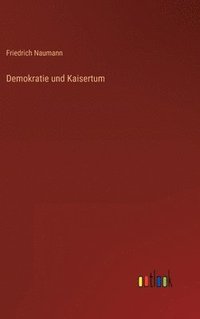 bokomslag Demokratie und Kaisertum