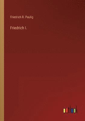 bokomslag Friedrich I.
