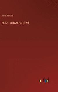 bokomslag Kaiser- und Kanzler-Briefe