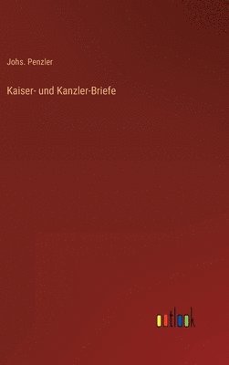 bokomslag Kaiser- und Kanzler-Briefe