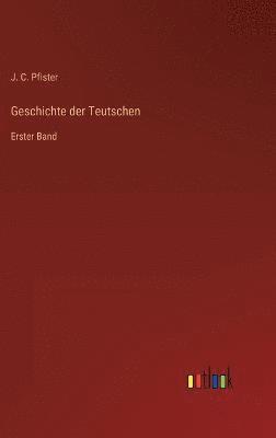 Geschichte der Teutschen 1