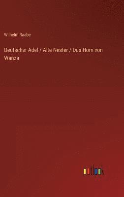 Deutscher Adel / Alte Nester / Das Horn von Wanza 1