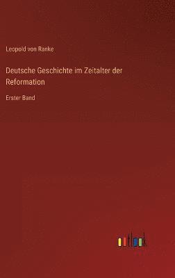 Deutsche Geschichte im Zeitalter der Reformation 1