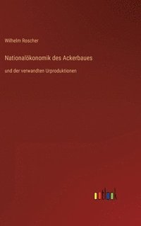 bokomslag Nationalkonomik des Ackerbaues